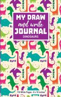 My Draw and Write Journal Dinosaurs 110 White Pages - 8 x 10 inches