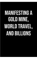 Manifesting A Gold Mine World Travel And Billions