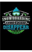 Snowboarding Makes Worries Disappear