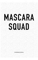 Mascara Squad: A 6 x 9 Inch Matte Softcover Quote Diary Notebook Journal With A Trendy Cover Slogan and 120 Blank Lined Pages