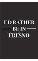 I'd Rather Be in Fresno