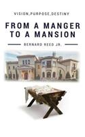 From a Manger to a Mansion