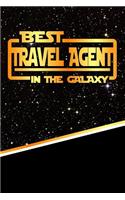The Best Travel Agent in the Galaxy: Weekly Planner Notebook Book 120 Pages 6"x9"