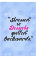 Stressed Is Desserts Spelled Backwards