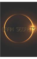 Dark Secrets: Things I Want To Say But Can't Journal - Full Of Secrets Writing Notebook - I Wished I Could Say Notebook - Book of Little Secrets - Writing Inner T