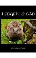 Hedgehog Dad 2020 Weekly Planner