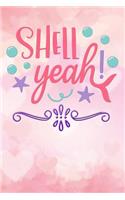 shell yeah: Funny aquatic mermaid tail Lined Notebook / Diary / Journal To Write In girls, boys birthdays mermaid for girls pink