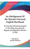 An Abridgement Of Mr. Byrom's Universal English Shorthand