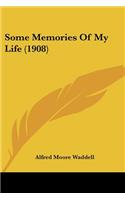 Some Memories Of My Life (1908)