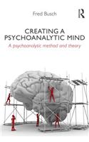 Creating a Psychoanalytic Mind