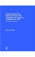 Preparing Deaf and Hearing Persons with Language and Learning Challenges for CBT