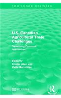 U.S.-Canadian Agricultural Trade Challenges