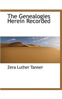 The Genealogies Herein Recorded