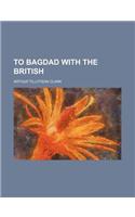 To Bagdad with the British