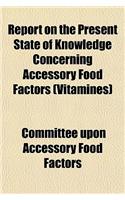 Report on the Present State of Knowledge Concerning Accessory Food Factors (Vitamines)