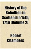 History of the Rebellion in Scotland in 1745, 1746 (Volume 2): (English)