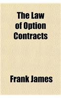The Law of Option Contracts: (English)