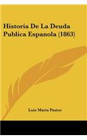 Historia De La Deuda Publica Espanola (1863)