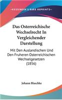 Das Osterreichische Wechselrecht in Vergleichender Darstellung