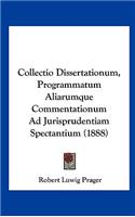 Collectio Dissertationum, Programmatum Aliarumque Commentationum Ad Jurisprudentiam Spectantium (1888)