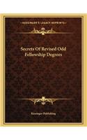Secrets Of Revised Odd Fellowship Degrees