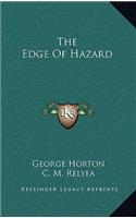 The Edge of Hazard