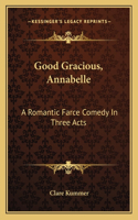 Good Gracious, Annabelle