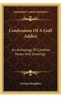 Confessions of a Golf Addict