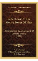 Reflections on the Motive Power of Heat