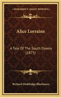 Alice Lorraine: A Tale of the South Downs (1875)
