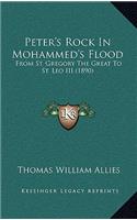 Peter's Rock in Mohammed's Flood: From St. Gregory the Great to St. Leo III (1890)