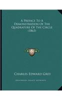 A Preface to a Demonstration of the Quadrature of the Circle (1863)