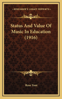 Status and Value of Music in Education (1916)