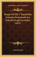 Branje Od Tih V' Kmetizhke Kalendre Postavlenih Ino Nekerih Drugih Svetnikov (1833)