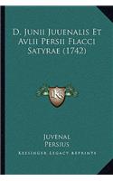 D. Junii Juuenalis Et Avlii Persii Flacci Satyrae (1742): (Latin)