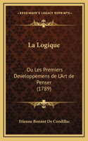 Logique: Ou Les Premiers Developpemens de L'Art de Penser (1789)