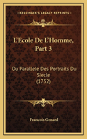 L'Ecole De L'Homme, Part 3