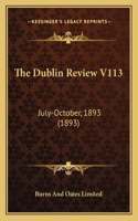 Dublin Review V113: July-October, 1893 (1893)