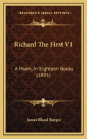 Richard The First V1: A Poem, In Eighteen Books (1801)