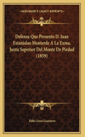 Defensa Que Presento D. Juan Estanislao Monterde A La Exma. Junta Superior Del Monte De Piedad (1859)
