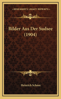 Bilder Aus Der Sudsee (1904)