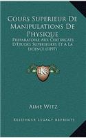 Cours Superieur De Manipulations De Physique