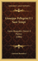 Giuseppe Pellegrini E I Suoi Tempi