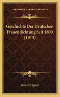 Geschichte Der Deutschen Frauendichtung Seit 1800 (1913)