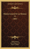 Historia General De Las Misiones V1 (1863)