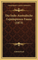 Die Indo-Australische Lepidopteren-Fauna (1873)