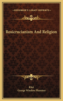 Rosicrucianism And Religion