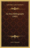 An Eton Bibliography (1902)