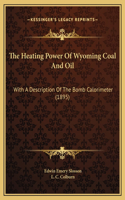 The Heating Power Of Wyoming Coal And Oil