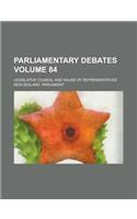 Parliamentary Debates; Legislative Council and House of Representatives Volume 84